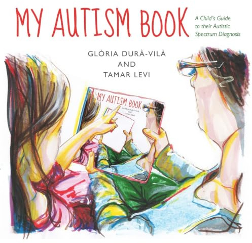 My Autism Book: A Child's Guide to their Autism Spectrum Diagnosis