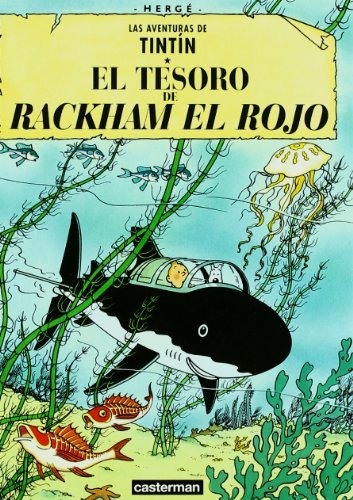 El Tesoro De Rackham Le Rouge/ the Treasure of Rackham Le Rouge (Tintin)