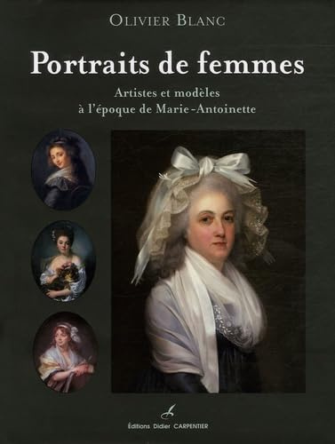 Portraits de femmes : Artistes et modèles à l'époque de Marie-Antoinette
