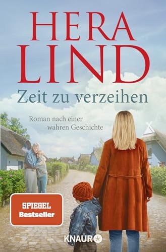 Zeit zu verzeihen: Roman nach einer wahren Geschichte | Der große Tatsachenroman der Nr.-1-Spiegel-Bestseller-Autorin | Erschütternd und zu Herzen gehend