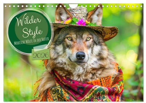 Wilder Style. Modische Wölfe in der Natur (Wandkalender 2026 DIN A4 quer), CALVENDO Monatskalender: Der Stil der Wildnis mit modischen Wölfen (CALVENDO Tiere)