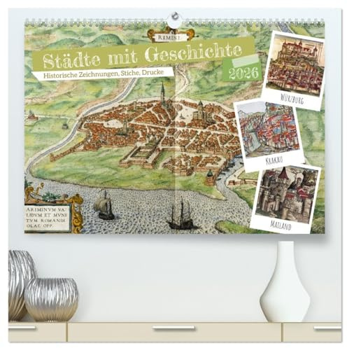 Städte mit Geschichte: Historische Zeichnungen, Stiche, Drucke (hochwertiger Premium Wandkalender 2026 DIN A2 quer), Kunstdruck in Hochglanz: Eine ... der Kartografie-Geschichte (CALVENDO Kunst)