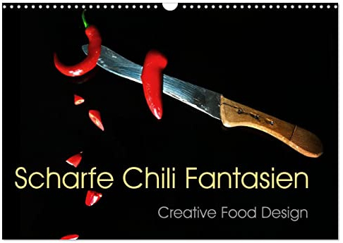 Scharfe Chili Fantasien - Creative Food Design (Wandkalender 2026 DIN A3 quer), CALVENDO Monatskalender: Chili in neuem Design (CALVENDO Lifestyle)