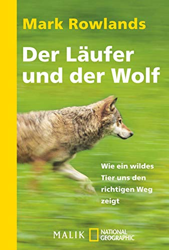 Der Läufer und der Wolf: Wie ein wildes Tier uns den richtigen Weg zeigt | Ein inspirierendes Geschenk für Läufer