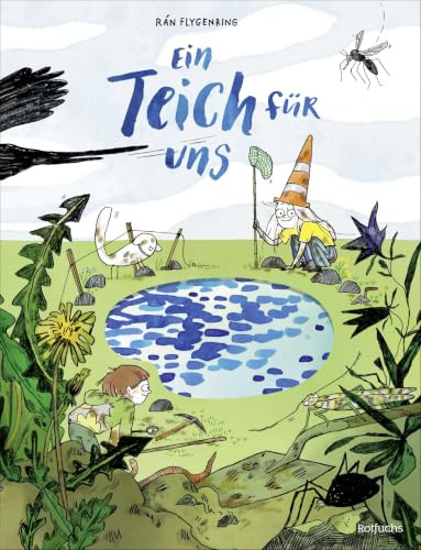 Ein Teich für uns: Lustiges Bilderbuch über das Zusammenleben in der Natur für Kinder ab 5 Jahren