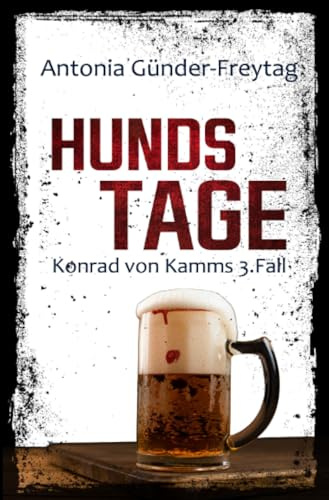 Hundstage: Konrad von Kamms 3. Fall