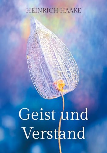Geist und Verstand: Teil II