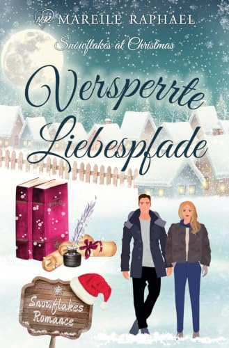 Versperrte Liebespfade: Snowflakes at Christmas (Snowflakes Romance)