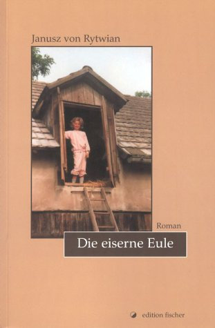 Die eiserne Eule: Roman
