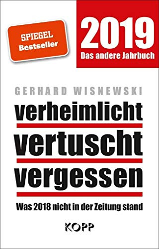 verheimlicht – vertuscht – vergessen 2019: Was 2018 nicht in der Zeitung stand