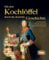 Mit dem Kochlöffel durch die deutsche Geschichte: 50 historische Rezepte aus zwei Jahrtausenden