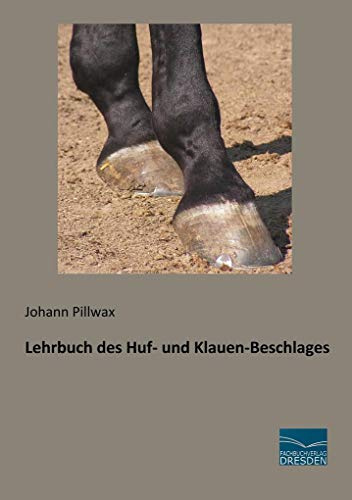 Lehrbuch des Huf- und Klauen-Beschlages