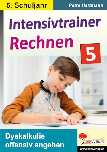 Intensivtrainer Rechnen Klasse 5 Dyskalkulie | Grundrechenarten Geometrie Maßeinheiten | 124 Seiten Kopiervorlagen mit Lösungen | Rechenschwäche ... I Übungen: Dyskalkulie offensiv angehen