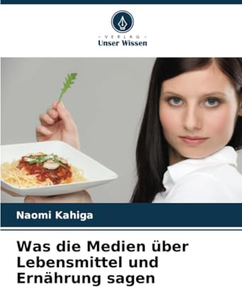 Was die Medien über Lebensmittel und Ernährung sagen