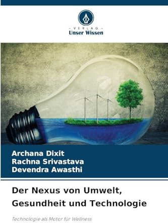 Der Nexus von Umwelt, Gesundheit und Technologie: Technologie als Motor für Wellness