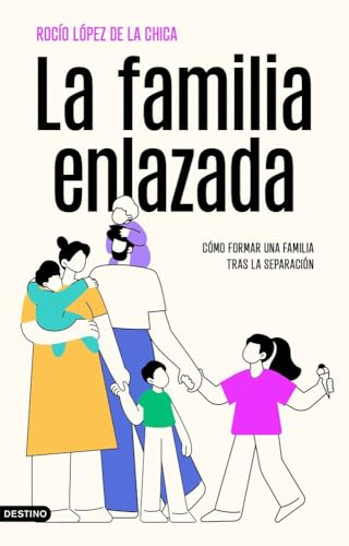 La familia enlazada: Cómo formar una familia tras la separación (Imago Mundi)