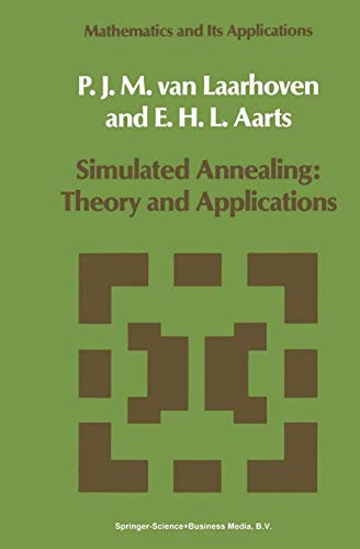 Simulated Annealing: Theory and Applications (Mathematics and Its Applications, Band 37)