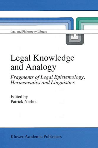 Legal Knowledge and Analogy: Fragments of Legal Epistemology, Hermeneutics and Linguistics (Law and Philosophy Library)