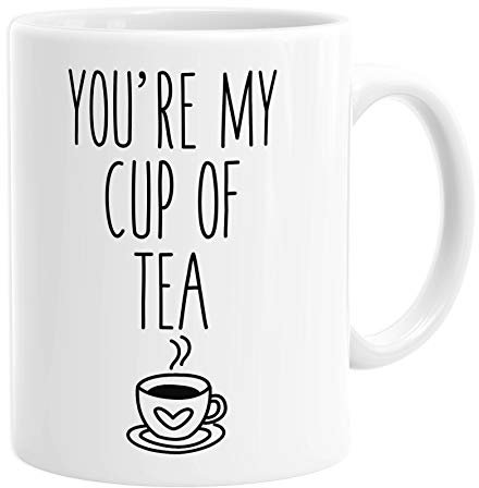 You're My Cup of Tea Mug, Gift for Him or Her, Valentine's Day, Wedding Anniversary, Gifts for Couples, Ceramic Cup