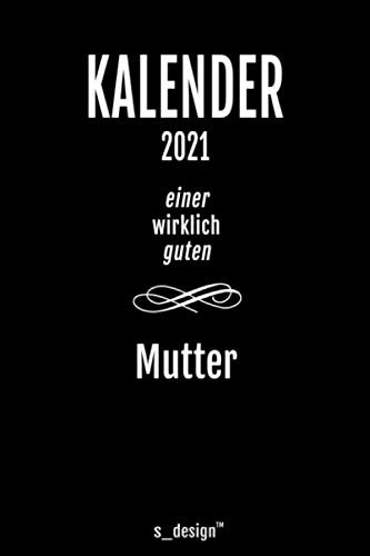 Kalender 2021 für Mamas / Mama / Mutter / Mütter: Wochenplaner / Tagebuch / Journal für das ganze Jahr: Platz für Notizen, Planung / Planungen / Planer, Erinnerungen und Sprüche _
