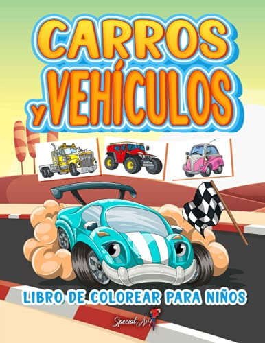 Carros y Vehículos - Libro de Colorear para Niños: Más de 50 páginas para colorear con Carros y Vehículos para Niños de 4 a 8 años. (Regalos para niños, Gran formato)
