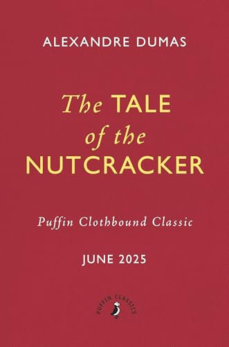 The Tale of the Nutcracker: The beloved children's Christmas classic (Puffin Clothbound Classics)