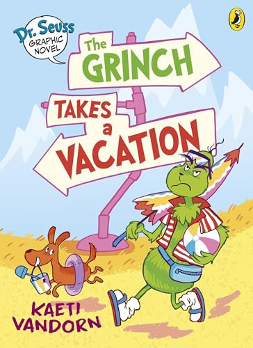 Dr. Seuss Graphic Novel: The Grinch Takes a Vacation: A Grinch Story