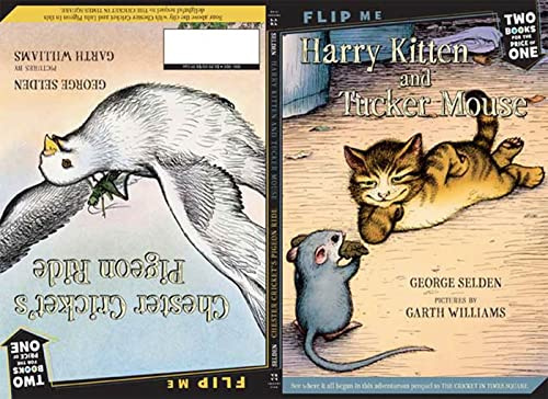 Harry Kitten and Tucker Mouse / Chester Cricket's Pigeon Ride: Two Books in One (Chester Cricket and His Friends)