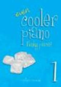 Even Cooler Piano 1 - Funky pieces for grade 1