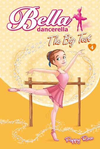 Bella Dancerella: The Big Test (Bella Dancerella, 4, Band 4)