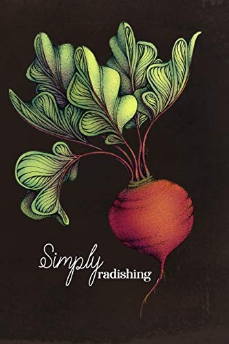 Simply Radishing - Notebook: The Veggie Lovers Notebook