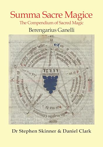 Golden Hoard Press Ltd Summa Sacre Magice The Compendium of Sacred Magic (SWCM - Sourceworks of Ceremonial Magic Vol. XV Series).