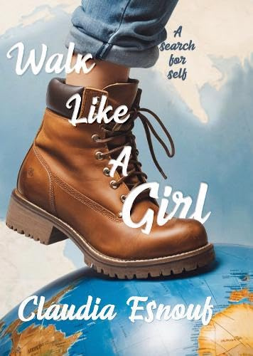 Walk Like A Girl: A search for self