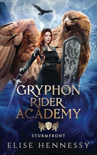 Gryphon Rider Academy 3: Sturmfront (Ein YA-Fantasy-Roman)