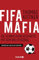 Fifa-Mafia: Die schmutzigen Geschäfte mit dem Weltfußball