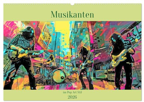 Musikanten im Pop-Art Stil (Wandkalender 2026 DIN A2 quer), CALVENDO Monatskalender: Kreative Collagen diverser Musikrichtungen (CALVENDO Menschen)