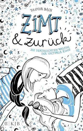 Zimt und zurück: Die vertauschten Welten der Victoria King (Zimt Staffel I, Band 2)