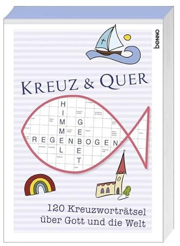 Kreuz & quer: 120 Kreuzworträtsel über Gott und die Welt