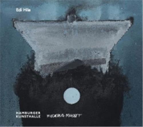 Edi Hila (Englisch/Swedisch): Hamburger Kunsthalle, Moderna Museet Malmö
