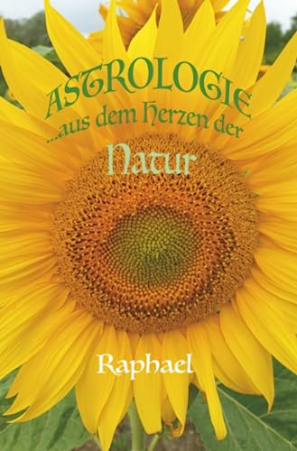 Astrologie: Aus dem Herzen der Natur