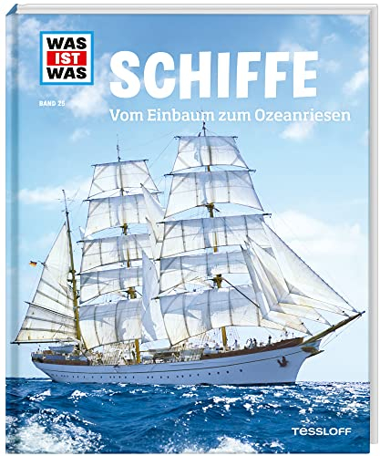 WAS IST WAS Band 25 Schiffe. Vom Einbaum zum Ozeanriesen (WAS IST WAS Sachbuch, Band 25)