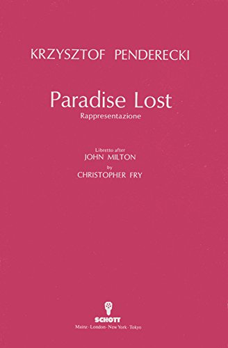 Paradise Lost: Sacra Rappresentazione in zwei Akten. Soli, gemischter Chor, Kinderchor und Orchester. Textbuch/Libretto.