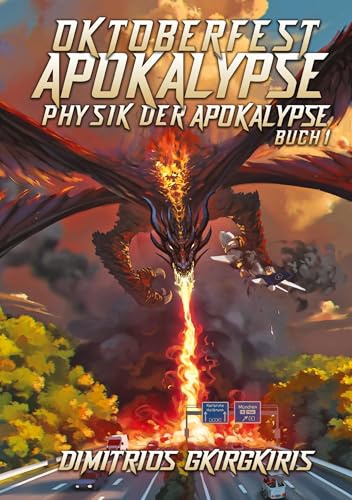 Oktoberfest Apokalypse: Eine LitRPG Apokalypse Saga (Physik der Apokalypse)