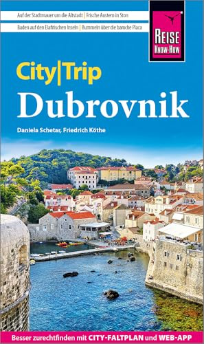 Reise Know-How CityTrip Dubrovnik: Reiseführer Dubrovnik mit Stadtplan und kostenloser Web-App