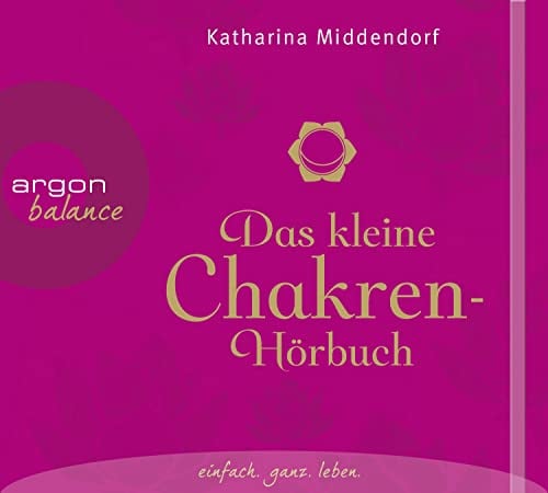 Das kleine Chakren-Hörbuch: .