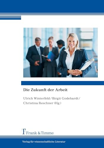 Die Zukunft der Arbeit: Expertenwissen Aus Zehn Jahren Fachkonferenz Des Instituts Für Arbeit Und Gesundheit