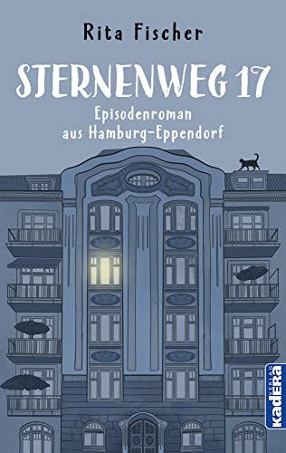 STERNENWEG 17: Episodenroman aus Hamburg-Eppendorf