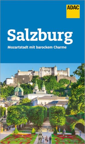 Salzburg: Der Kompakte mit den ADAC Top Tipps und cleveren Klappenkarten (ADAC Reiseführer)