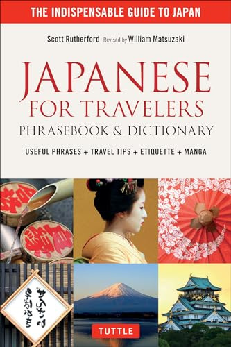 Japanese for Travelers Phrasebook & Dictionary: Useful Phrases + Travel Tips + Etiquette: Useful Phrases, Travel Tips, Etiquette, Manga