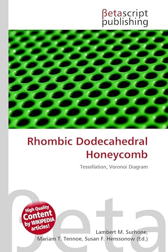 Rhombic Dodecahedral Honeycomb: Tessellation, Voronoi Diagram